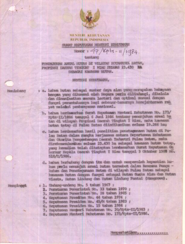 SK Menteri Kehutanan 47 Tahun 1987, bukti Otorita Batam pernah meminta Departemen Kehutanan menunjuk sejumlah wilayah hutan di Batam.